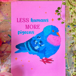 Less Humans More Pigeons Print