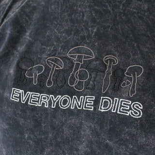 Everyone Dies Embroidered T-shirt, Acid Wash